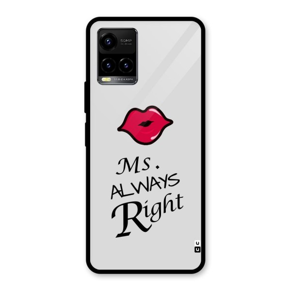 Ms. Always Right. Glass Back Case for Vivo Y21A