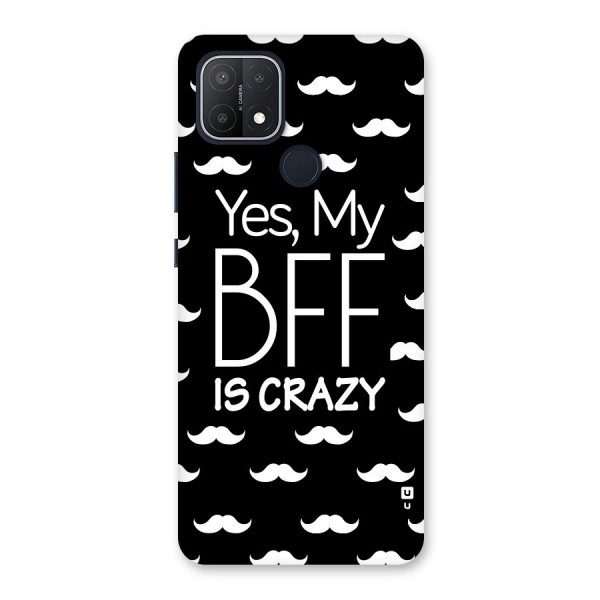 My Bff Is Crazy Back Case for Oppo A15