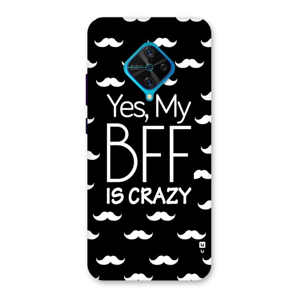 My Bff Is Crazy Back Case for Vivo S1 Pro