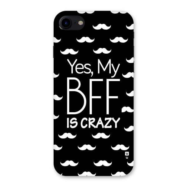 My Bff Is Crazy Back Case for iPhone SE 2020