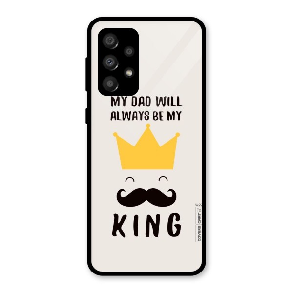 My King Dad Glass Back Case for Galaxy A32