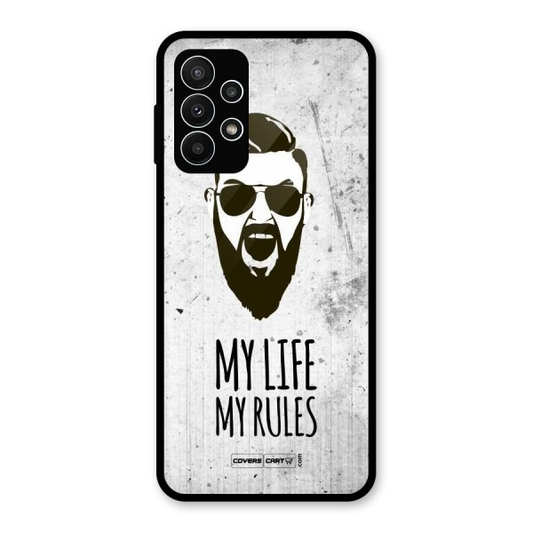 My Life My Rules Glass Back Case for Galaxy A23