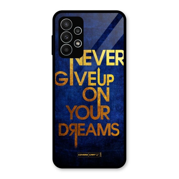 Never Give Up Glass Back Case for Galaxy A23