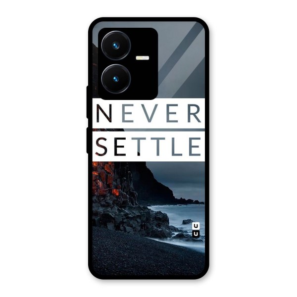 Never Settle Dark Beach Glass Back Case for Vivo Y22