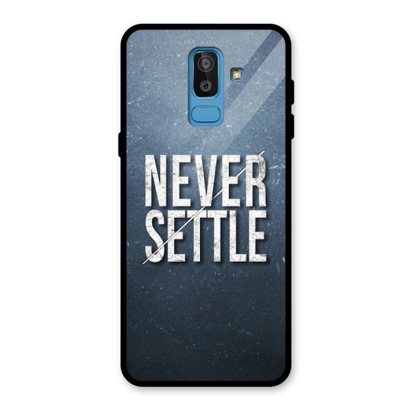 Never Settle Glass Back Case for Galaxy J8