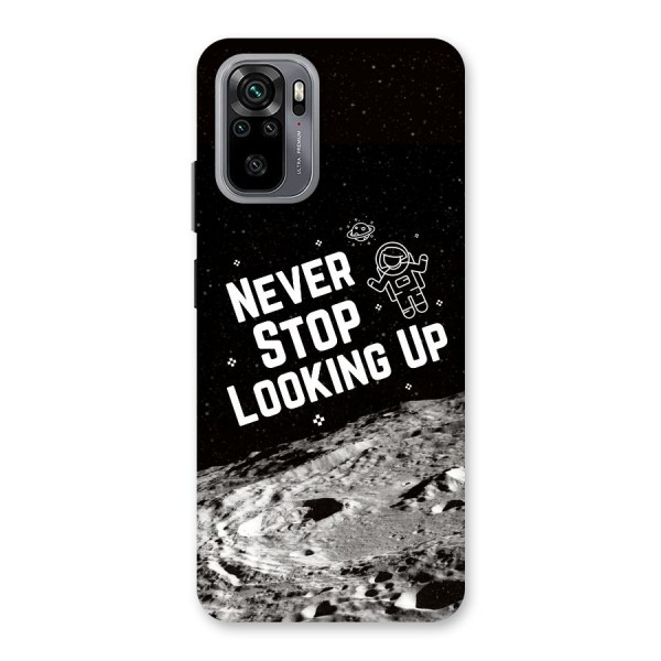 Never Stop Looking Up Back Case for Redmi Note 10