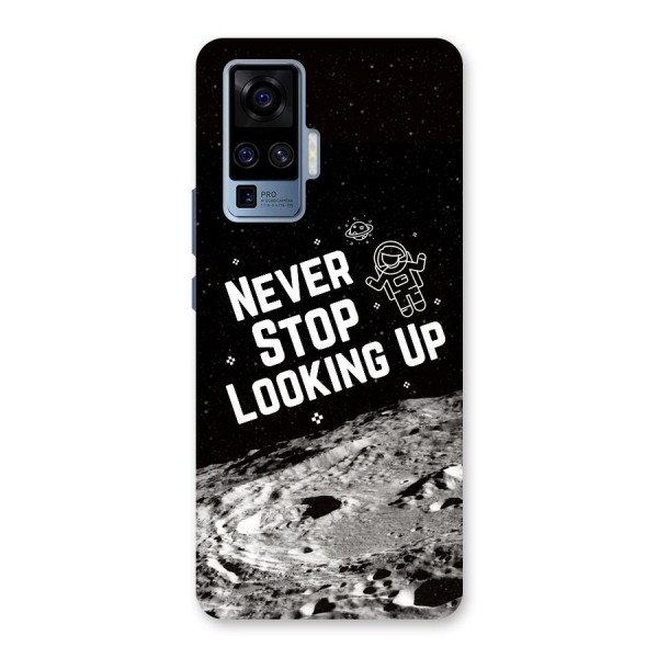 Never Stop Looking Up Back Case for Vivo X50 Pro