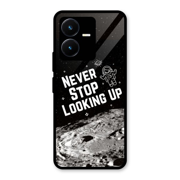 Never Stop Looking Up Glass Back Case for Vivo Y22