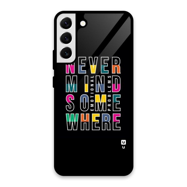 Nevermind Somewhere Glass Back Case for Galaxy S22 Plus 5G