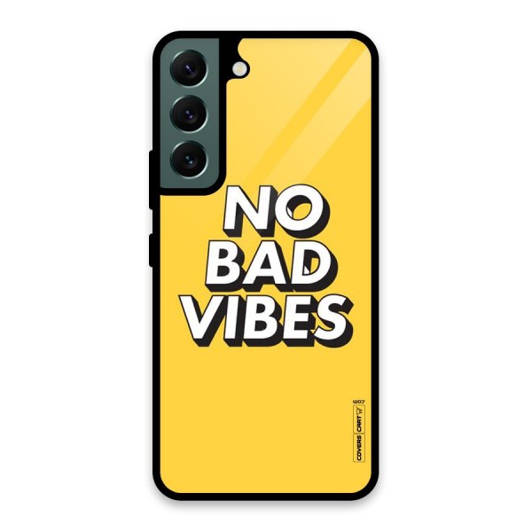 No Bad Vibes Glass Back Case for Galaxy S22 5G