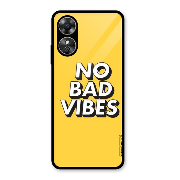 No Bad Vibes Glass Back Case for Oppo A17