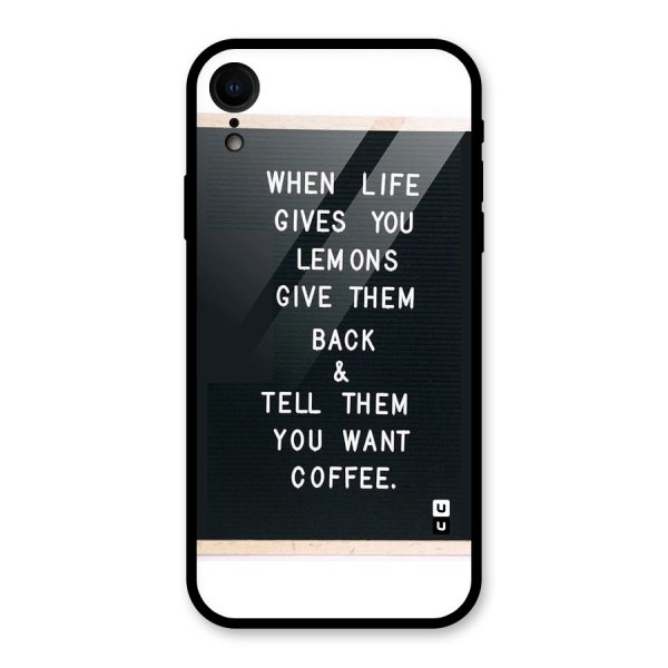 No Lemon Only Coffee Glass Back Case for XR