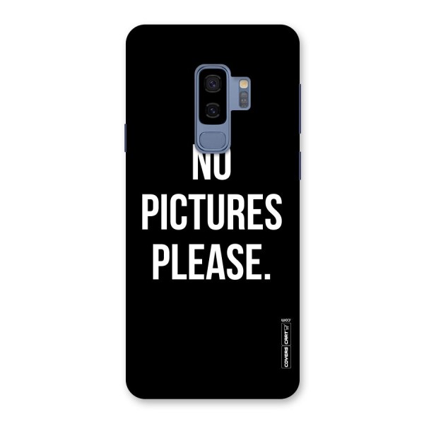 No Pictures Please Back Case for Galaxy S9 Plus