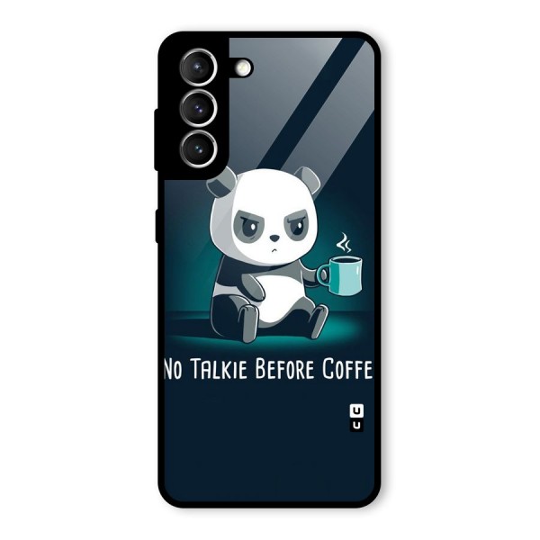 No Talkie Before Coffee Glass Back Case for Galaxy S21 5G