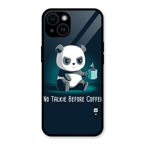 No Talkie Before Coffee Glass Back Case for iPhone 14