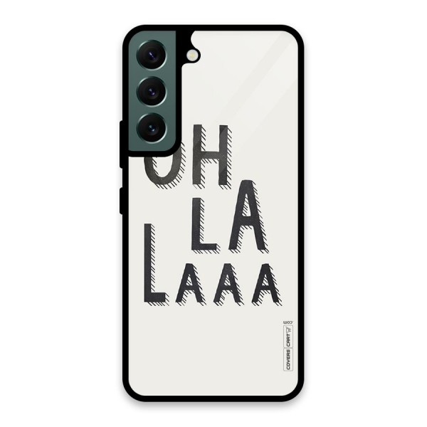 Oh La La Glass Back Case for Galaxy S22 5G