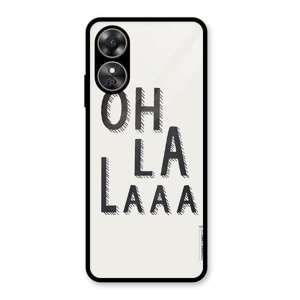 Oh La La Glass Back Case for Oppo A17