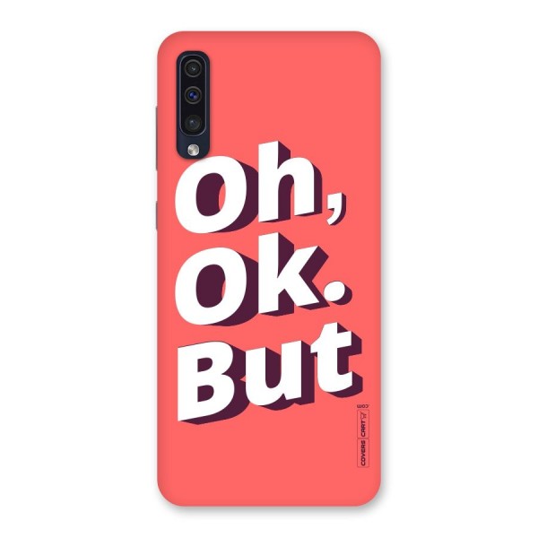 Oh Ok But Back Case for Galaxy A50s