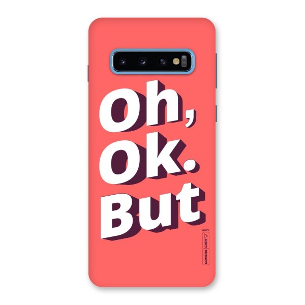 Oh Ok But Back Case for Galaxy S10