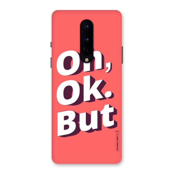 Oh Ok But Back Case for OnePlus 8