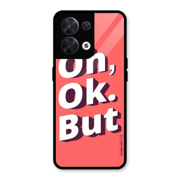 Oh Ok But Glass Back Case for Oppo Reno8 5G