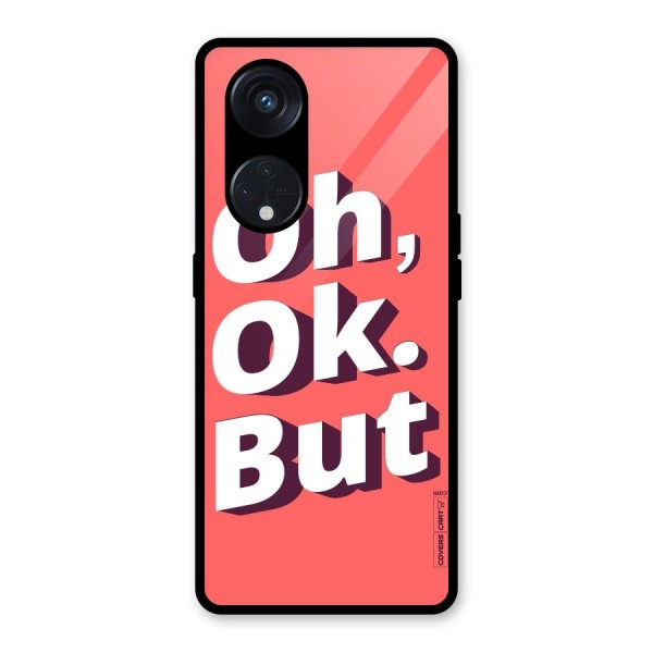 Oh Ok But Glass Back Case for Reno8 T 5G