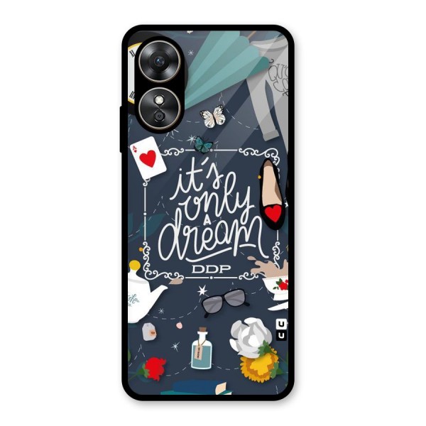 Only A Dream Glass Back Case for Oppo A17