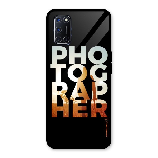 Photographer Typography Glass Back Case for Oppo A52