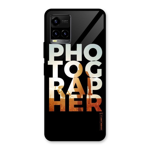 Photographer Typography Glass Back Case for Vivo Y21G