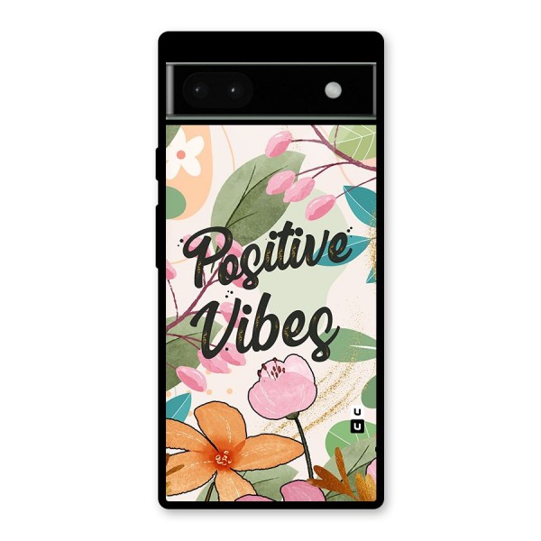 Positive Vibes Glass Back Case for Google Pixel 6a