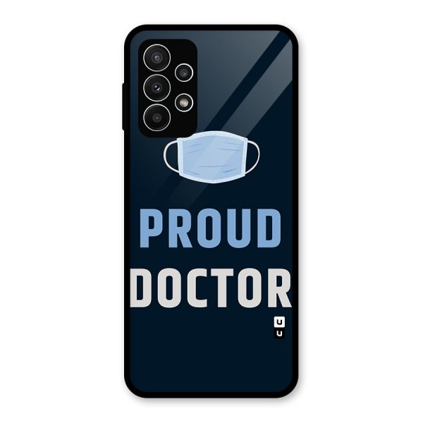 Proud Doctor Glass Back Case for Galaxy A23