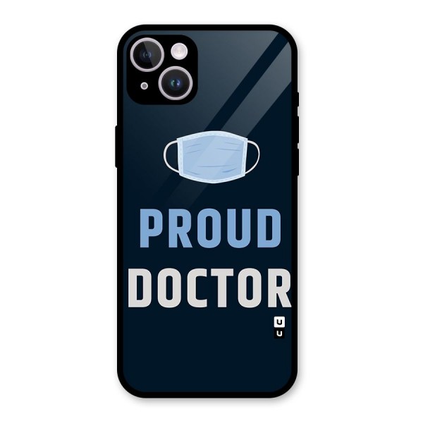 Proud Doctor Glass Back Case for iPhone 14 Plus