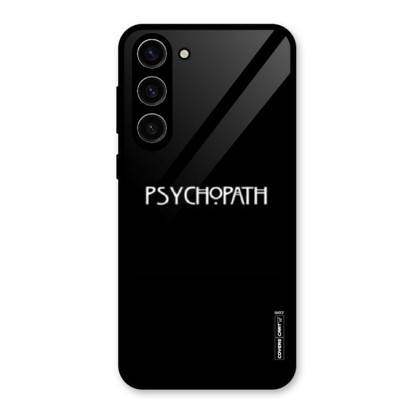 Psycopath Alert Glass Back Case for Galaxy S23 Plus