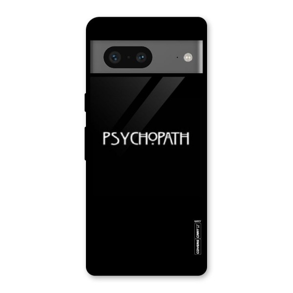 Psycopath Alert Glass Back Case for Google Pixel 7