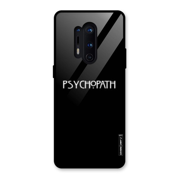 Psycopath Alert Glass Back Case for OnePlus 8 Pro