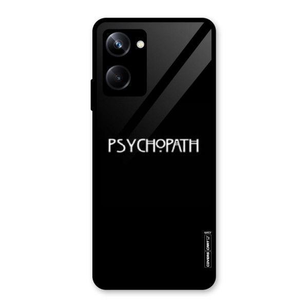 Psycopath Alert Glass Back Case for Realme 10 Pro