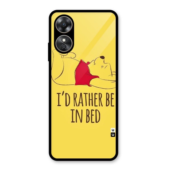 Rather Be In Bed Glass Back Case for Oppo A17