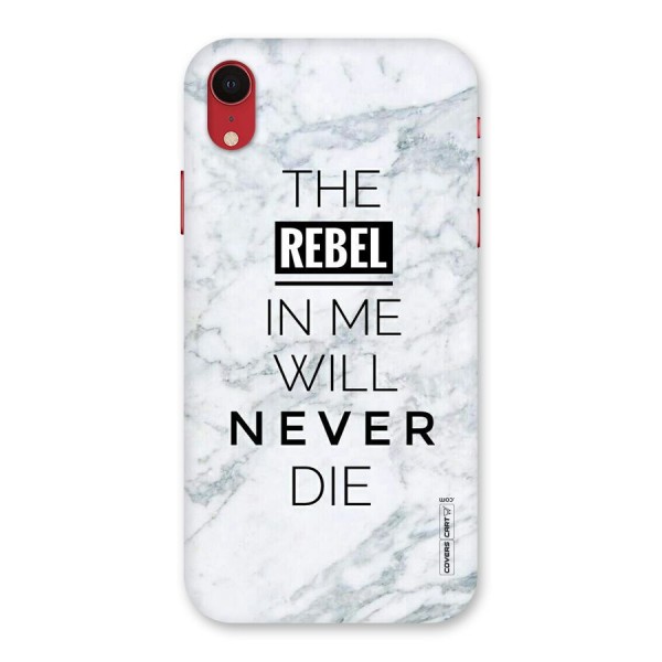 Rebel Will Not Die Back Case for iPhone XR