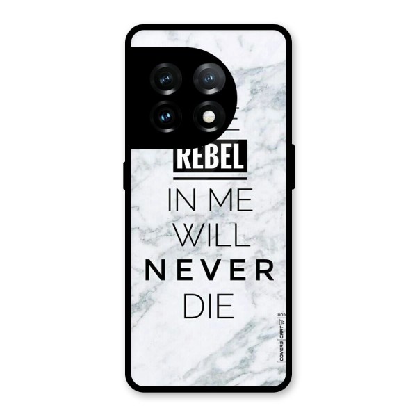 Rebel Will Not Die Glass Back Case for OnePlus 11