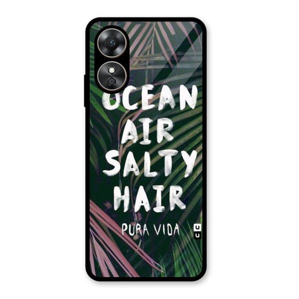 Salty Hair Glass Back Case for Oppo A17