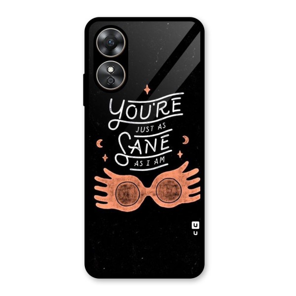 Sane As I Glass Back Case for Oppo A17