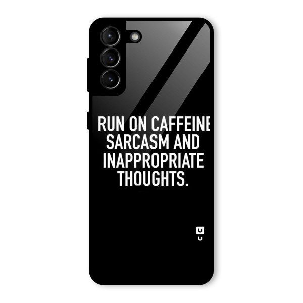 Sarcasm And Caffeine Glass Back Case for Galaxy S21 Plus