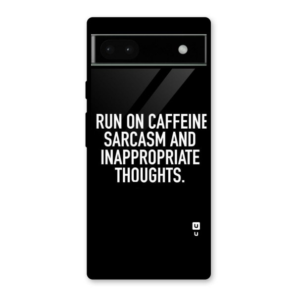 Sarcasm And Caffeine Glass Back Case for Google Pixel 6a