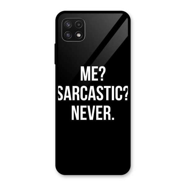 Sarcastic Quote Glass Back Case for Galaxy A22 5G