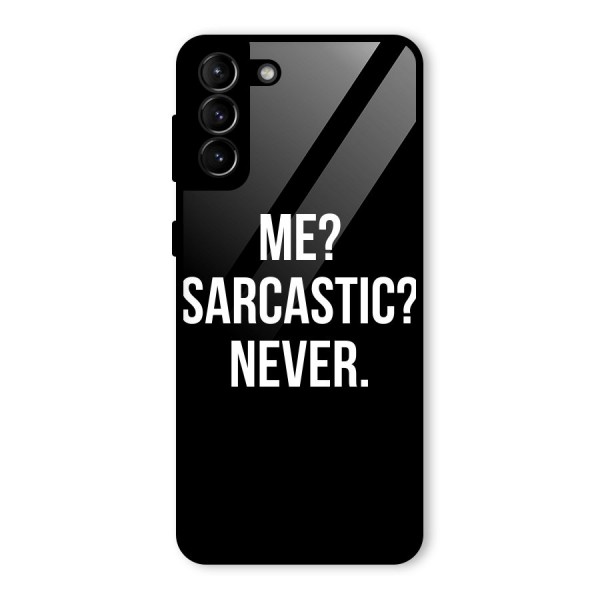 Sarcastic Quote Glass Back Case for Galaxy S21 Plus