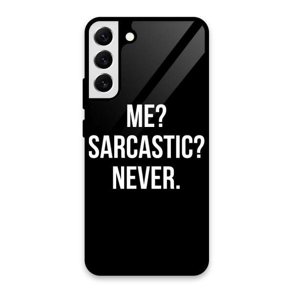 Sarcastic Quote Glass Back Case for Galaxy S22 Plus 5G