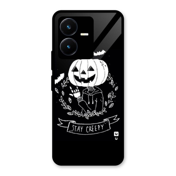 Stay Creepy Glass Back Case for Vivo Y22