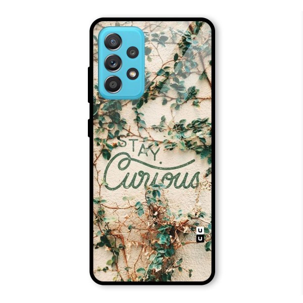 Stay Curious Glass Back Case for Galaxy A52s 5G