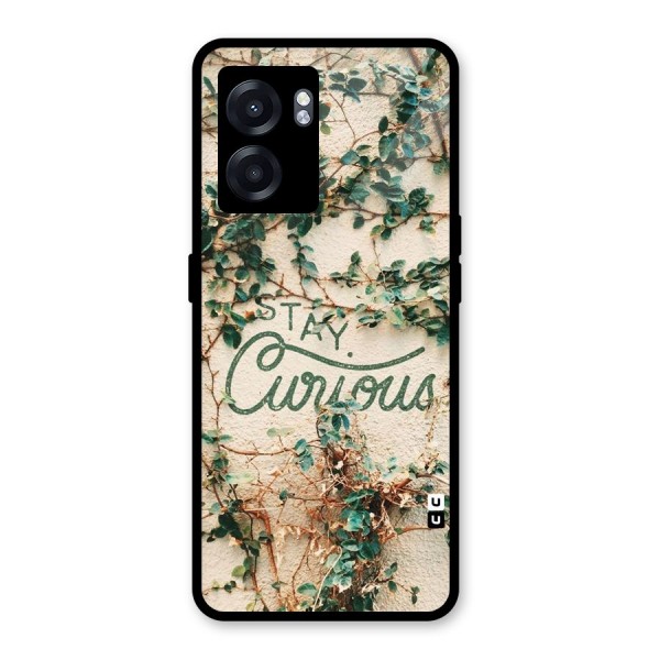 Stay Curious Glass Back Case for Oppo K10 (5G)