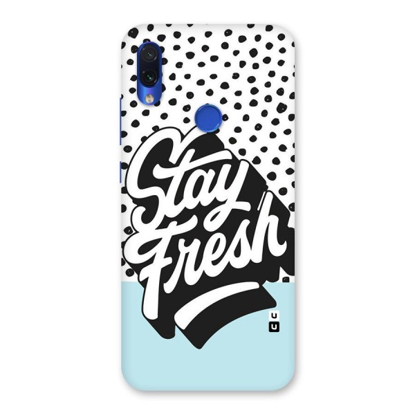 Stay Fresh Back Case for Redmi Note 7